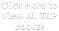Click Here to View All TBP Books!