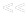 <<