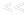 <<