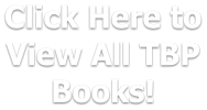 Click Here to View All TBP Books!