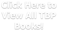 Click Here to View All TBP Books!