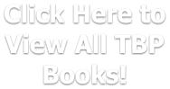 Click Here to View All TBP Books!